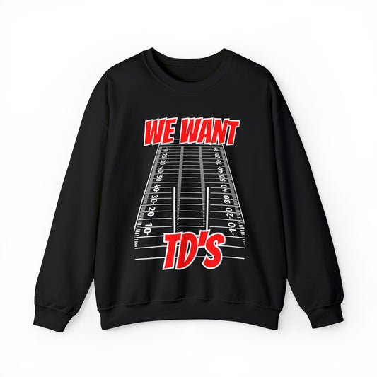 Brownstown Braves We Want TD's Crewneck Sweatshirt